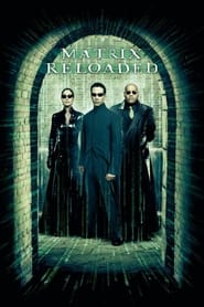 دانلود فیلم The Matrix Reloaded 2003 (ماتریکس: بارگذاری مجدد)