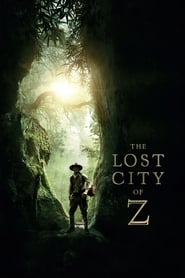دانلود فیلم The Lost City of Z 2016 (شهر گمشده زی)